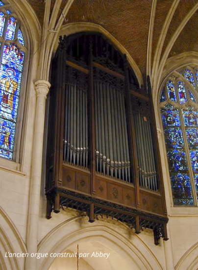 L’ancien orgue construit par Abbey