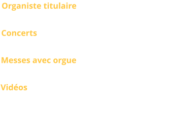 Organiste titulaire  ? Concerts - Messes avec orgue Dimanche à 10h15 et 18h30 Vidéos -  Photo de l’orgue : Jeroen de Haan