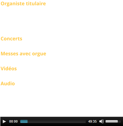 Organiste titulaire  Dominique Merlet, Matthieu Odinet  Organistes célèbres ayant illustré l’instrument : Léonce de Saint Martin, Georges Guillard, Odile Bailleux. Concerts Régulièrement Messes avec orgue Samedi à 18h15, dimanche à 11h Vidéos - Audio Marie-Claire Alain, Olivier Alain – L'art Du Canon Chez J.S. Bach (41 Canons Pour Deux Orgues)  Erato STU 71 103